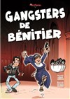 Gangsters de Bénitier - L'Archange Théâtre