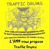 Traffic Drums - Centre socioculturel - Salle Messidor