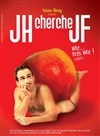 Yohann Métay dans JH cherche JF vite très vite - L'Archange Théâtre