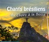 Chants brésiliens, du Choro à la Bossa - Maison du Brésil