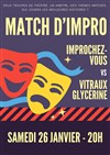 Match d'impro : Improchez-Vous vs Vitraux Glycérines - Maison Colucci