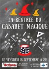 La Rentrée du Cabaret Magique - L'Archange Théâtre