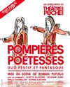 Les Pompières-Poétesses - Le Théâtre de Poche Montparnasse - Le Petit Poche