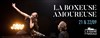 La boxeuse amoureuse - La Seine Musicale - Auditorium Patrick Devedjian