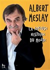 Albert Meslay dans La joyeuse histoire du monde - Théâtre de l'Ange