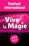 Festival International Vive la Magie - Théâtre Sébastopol