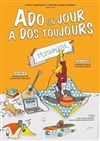 Ado un jour, à dos toujours - Café théâtre de la Fontaine d'Argent