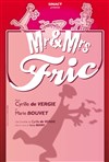 Mr & Mrs Fric - Théâtre le Méry