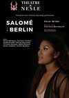 Salomé in Berlin - Théâtre de Nesle - grande salle 