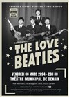 The love Beatles - Théâtre municipal