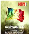 Maxime D'Aboville dans La révolution - Le Théâtre de Poche Montparnasse - Le Petit Poche