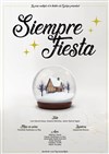 Siempre Fiesta - Théâtre du Cyclope