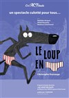 Le loup en slip - Théâtre des Asphodèles