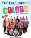 Colors : le spectacle d'improvisation culte - Théâtre Michel