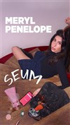 Meryl Penelope dans Seum - Black Cat Comedy Club