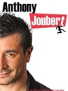 Anthony Joubert dans Saison II - Théâtre Comédie Gallien