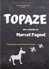 Topaze - L'Archange Théâtre