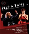 Elle a tant ... - La Compagnie du Café-Théâtre - Grande Salle