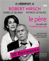 Le père - Théâtre Hébertot