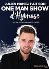 Julien Mameli dans Hypnose... et si c'était vous ? - Le BK Café Théâtre 