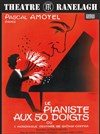 Le Pianiste aux 50 doigts - Théâtre le Ranelagh
