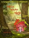 Krik, krak, krok - Comédie Triomphe