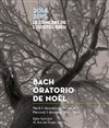 Bach, Oratorio de Noël - Eglise Saint Just