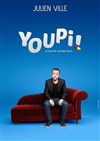 Julien Ville dans Youpi - L'Appart Café - Café Théâtre