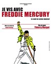 Je vis avec Freddie Mercury - Théâtre de la Cité