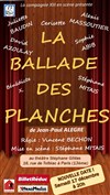 La ballade des planches - Théâtre Stéphane Gildas