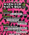 Week-end sauvage #8 :Pass 2 jours : Les Sales Majestés + Banane Metalik - Secret Place