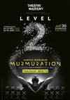 Murmuration Level 2 - Théâtre Marigny - Salle Marigny