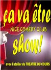 Ca va être show ! Nice Comedy Club - Théâtre du cours Salle 2