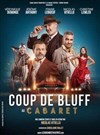Coup de bluff au cabaret - Théâtre Silvia Monfort Saint-Brice
