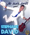 Stephane David - Je suis presque prêt - Théâtre Mazenod