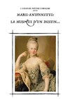 Marie Antoinette : la musique d'un destin - Le petit Theatre de Valbonne