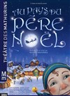 Au Pays du Père Noël - Théâtre des Mathurins - grande salle