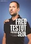 Fred Testot dans Presque seul - Le Silo