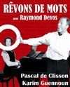 Rêvons de mots avec Raymond Devos - Théâtre Essaion