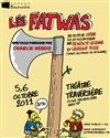Les Fatwas, Petit Traité d'Intolérance - Théâtre Traversière