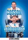 Cosson & Ledoublée dans Un con peut en cacher un autre - Le Point Virgule