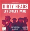 Dirty Heads - Les Etoiles
