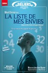 La liste de mes envies - Théâtre des Béliers Parisiens