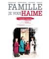 Famille je vous haime - Théâtre 100 Noms - Hangar à Bananes