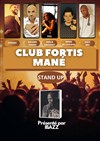 Club Fortis Mané - Le Paris de l'Humour