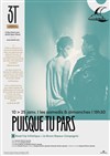 Puisque tu pars - Les 3T - Théâtre du Troisième Type
