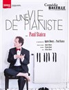 Une vie de pianiste - Comédie Bastille