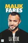 Malik Fares - La Scène Barbès