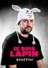 Je Suis Lapin dans Bouffon - Comédie Montorgueil
