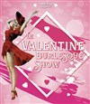 Valentine's Burlesque Show - Théatre Le Karbone